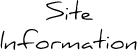 Site Information